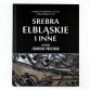 Album SREBRA Elbląskie i inne zabytkowe