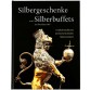 album "Silbergeschenke silberbuffets" fachowa publikacja o dworskich srebrach