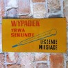 BHP blaszany szyld z napisem: "Wypadek trwa sekundy leczenie miesiące"
